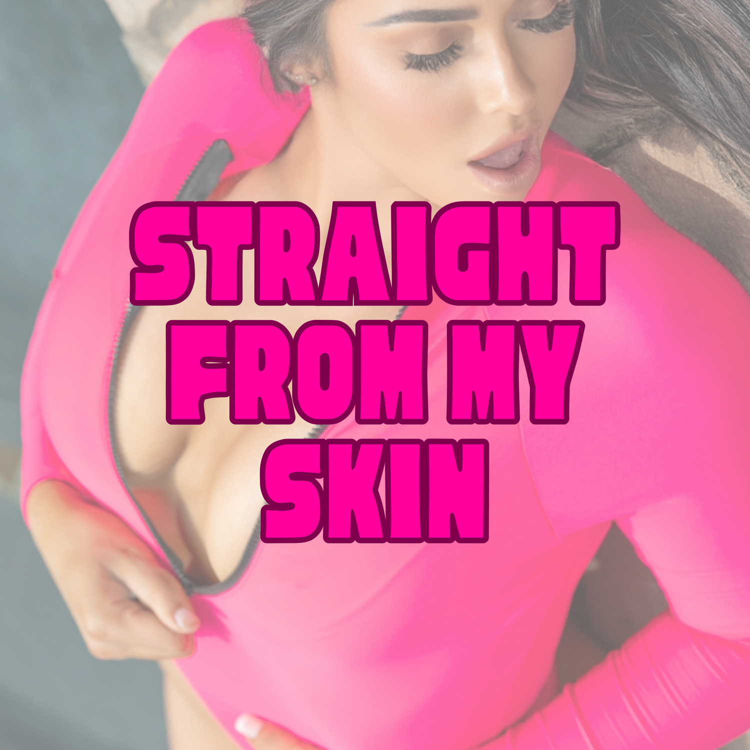 Straight From My Skin- Intimate Inventory